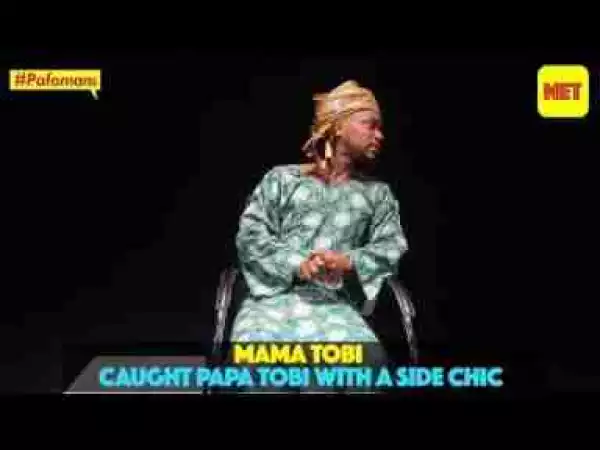 Video: Oluwakaponesky – Mama Tobi Caught Papa Tobi With a Side Chic